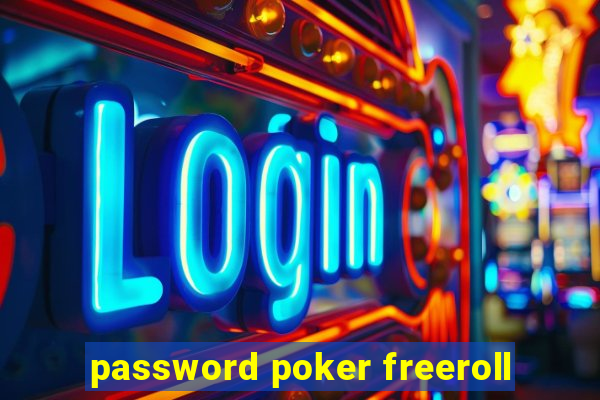 password poker freeroll